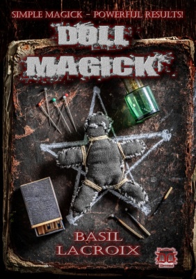 Doll Magick By Basil LeCroix (Basil E. Crouch) NEW EDITION